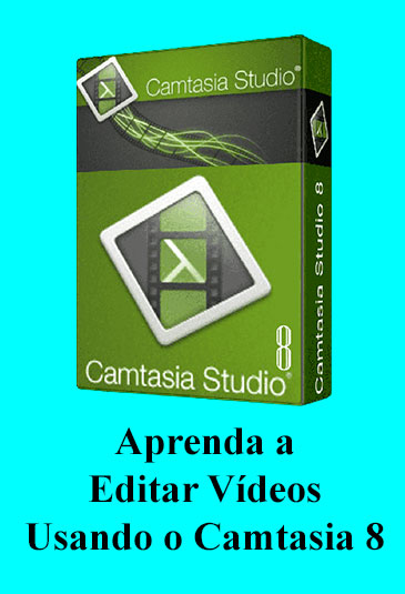 Aprenda a Editar Vídeos Usando o Camtasia 8